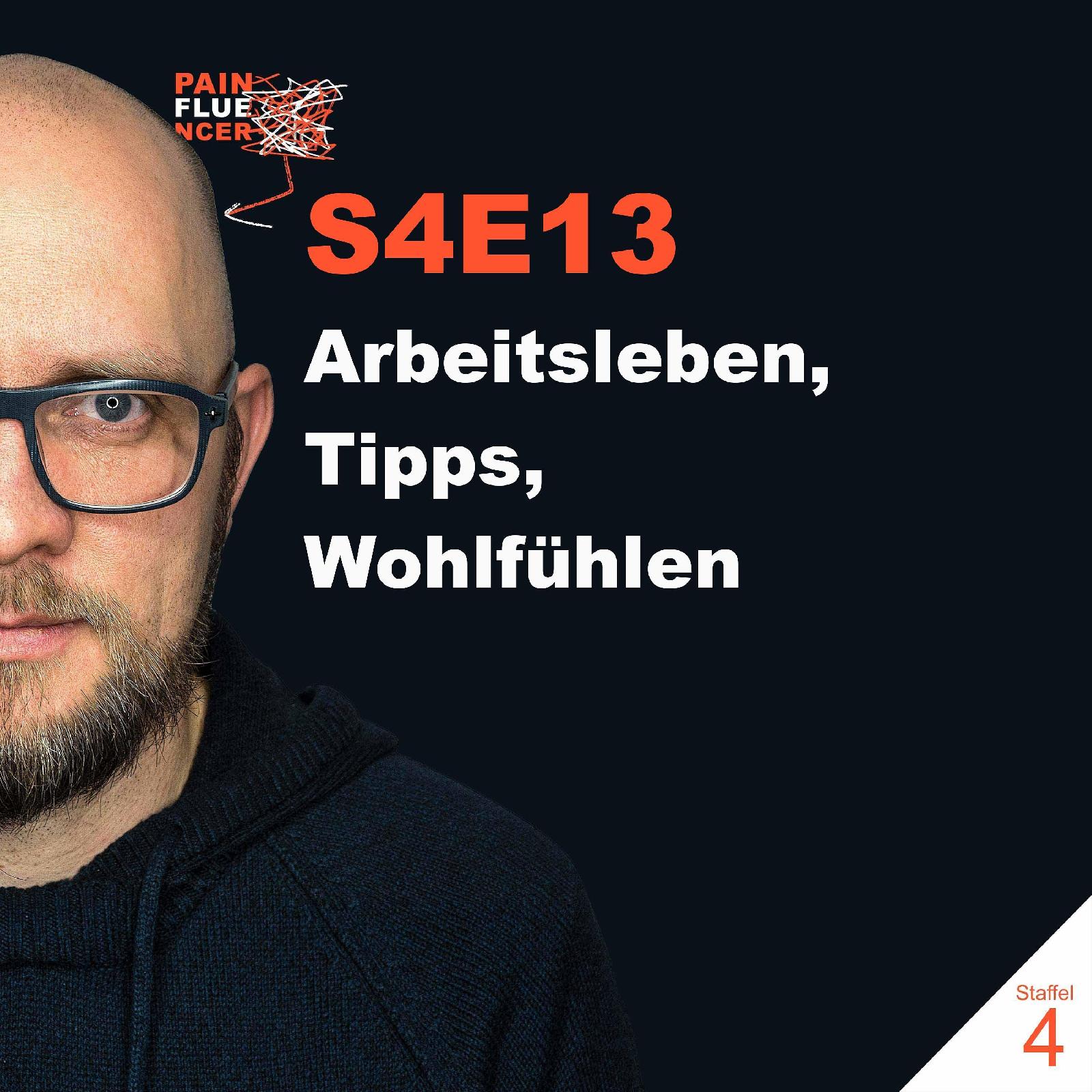 Arbeitsleben, Tipps, Wohlfühlen [S4E13]
